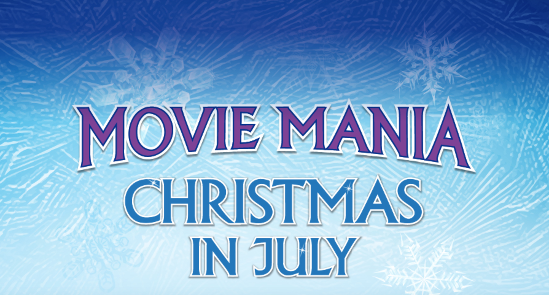 Movie Mania Christmas in July