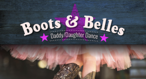 Boots & Belles Daddy/Daughter Dance
